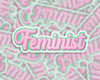 Feminist Sticker or Magnet - Die Cut Waterproof Vinyl Sticker or Fridge Magnet