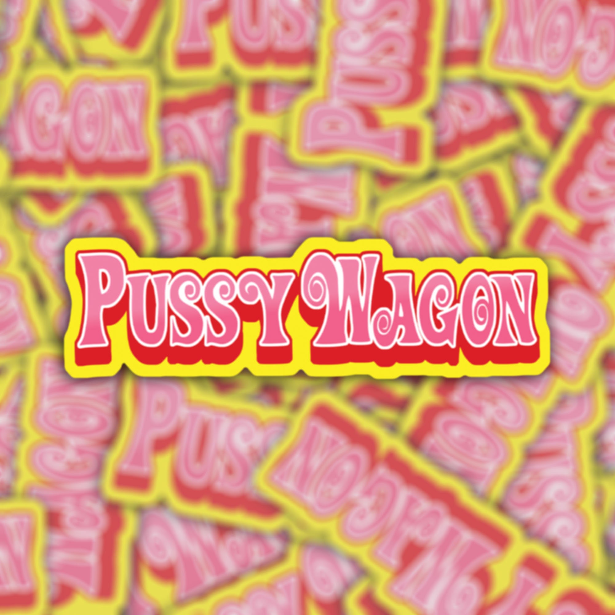 Pussy Wagon - Vinyl Waterproof Sticker or Magnet | Kill Bill | Telephone Lady Gaga Beyonce | Locker Laptop Notebook Car Bumper Sticker Decal