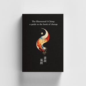 El I-Ching Ilustrado: Una guía para el Libro de la Adivinación del Cambio Sabiduría Oriental Antigua Bilingüe Inglés y Chino
