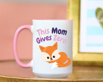 This Mom Gives Zero Fox Mug Deluxe 15oz. (Pink + White)