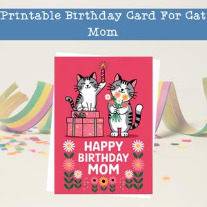 Printable Birthday Card For Cat Mom, Cute Cats Card, Cat Owner Gift, Pet Parent Card, Lady Kitten Lover, Cats With Candles And Flowers