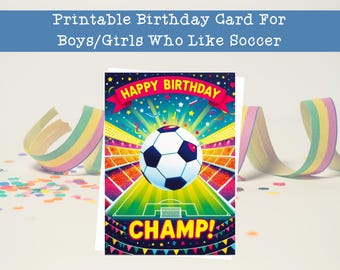 Tarjeta de cumpleaños imprimible de fútbol: "¡Feliz cumpleaños, campeón!" (PDF, JPG, PNG)