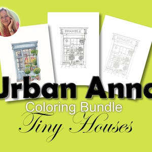 Tiny House Collection: Set of 4 downloadable coloring sheets of original Urban Anna pen drawings, Shopfront Bramble coloring for beginners