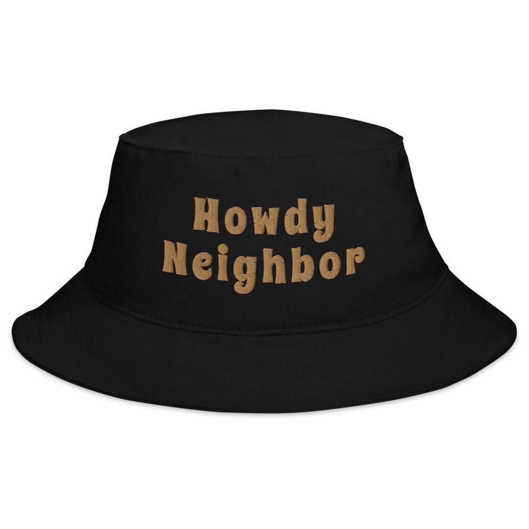Bucket Hat Embroidered Howdy Neighbor Etsy