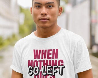 Als er niets goed gaat T-Shirt