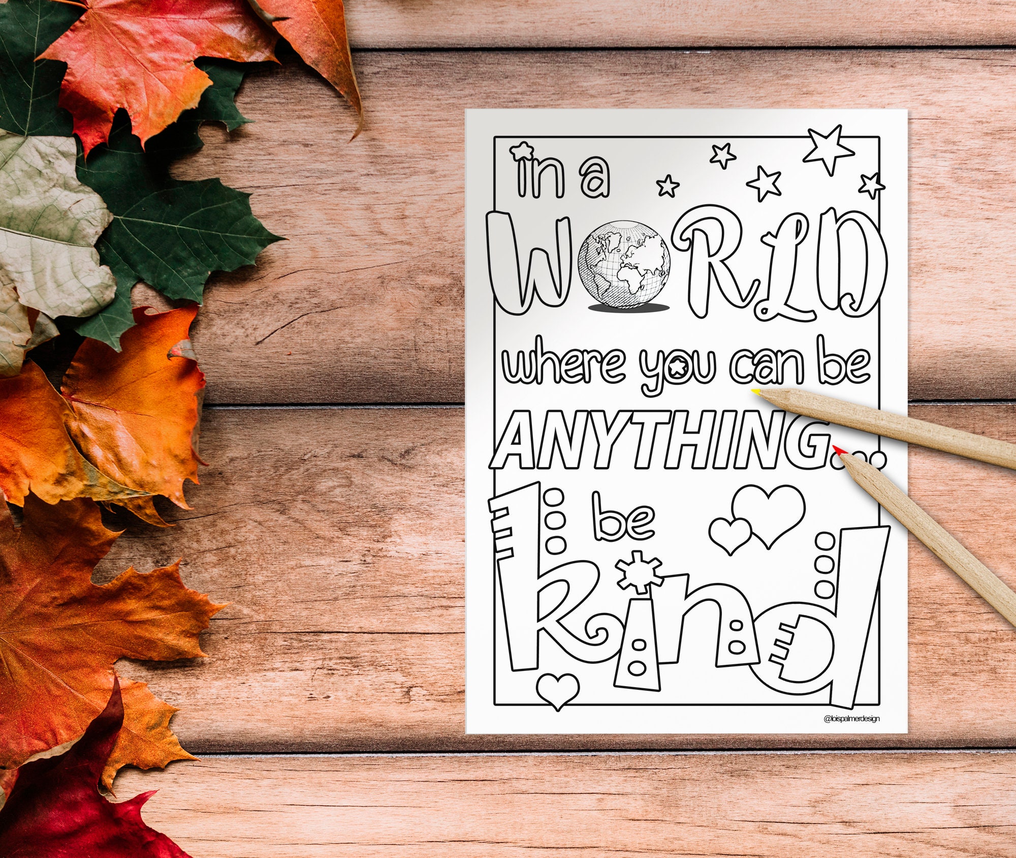 Digital Be Kind coloring page, PDF instant download, In a world where you can be anything colouring page
