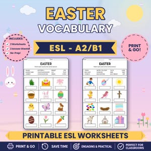 May include: Two printable Easter vocabulary worksheets for ESL students at A2/B1 levels. Each page features a matching activity with illustrations of bunnies, eggs, chicks, and flowers. The text includes 'EASTER VOCABULARY', 'INCLUDES: 2 Worksheets', and 'PRINT & GO'.
