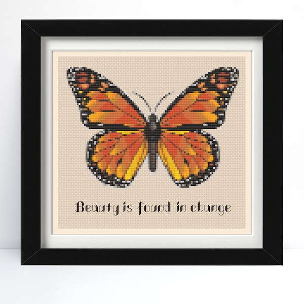 Beauty is Found in Change. Monarch Butterfly Counted Cross Stitch Pattern. Downloadable PDF. Inspirational.