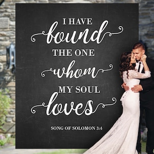 I Have Found The One Whom My Soul Loves Backdrop, Chalkboard Wedding Decor , Calligraphy Backdrop