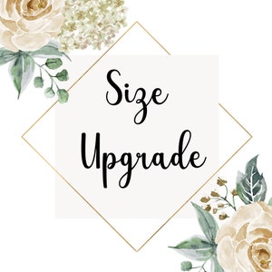 May include: A square graphic with the words "Size Upgrade" in black script, framed by a gold diamond shape. The corners feature watercolor floral arrangements in cream, green, and gold.