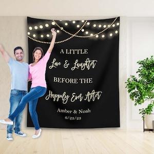 Engagement Decor Wedding Rehearsal Dinner Backdrop Love and Laughter Before Happily Ever After Banner Night Before Wedding Decoration