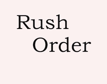 Rush Order