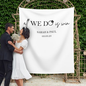 All We Do is Win Wedding Backdrop for Photos Minimalist Wedding Backdrop Simple Engagement Photo booth Wedding Shower Banner Custom Backdrop
