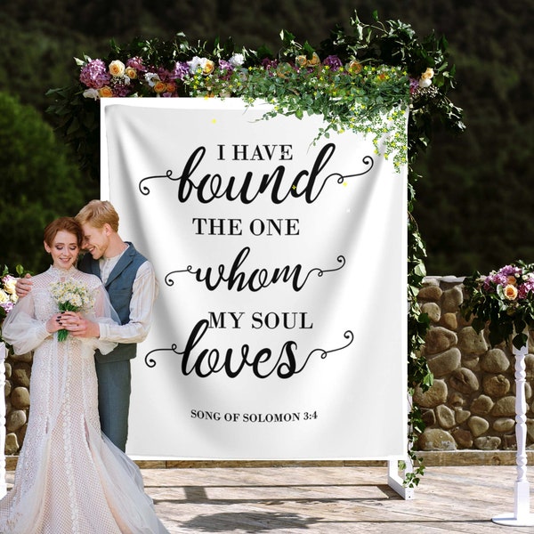 Wedding Backdrop for Reception, Wedding Backdrop Sign, I Have Found The One Whom My Soul Loves, Songs of Solomon Sign, Wedding Banner FTOW