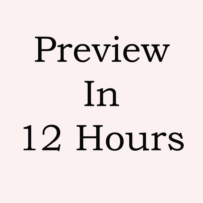 May include: Text on a light pink background reads "Preview In 12 Hours" in a bold, black serif font. The text is centered, with each word stacked vertically.
