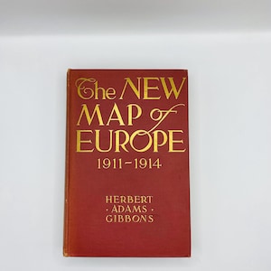 Map of Europe 1911-1914 Hebert Adams Gibbons | Book