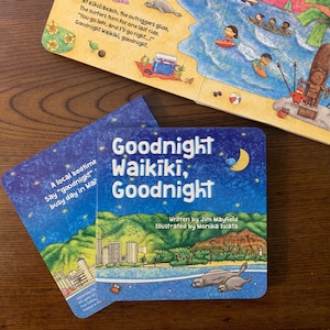 Goodnight Waikiki, Goodnight - A Hawaii Board Book (Great Waikiki, Hawaii Gift!)