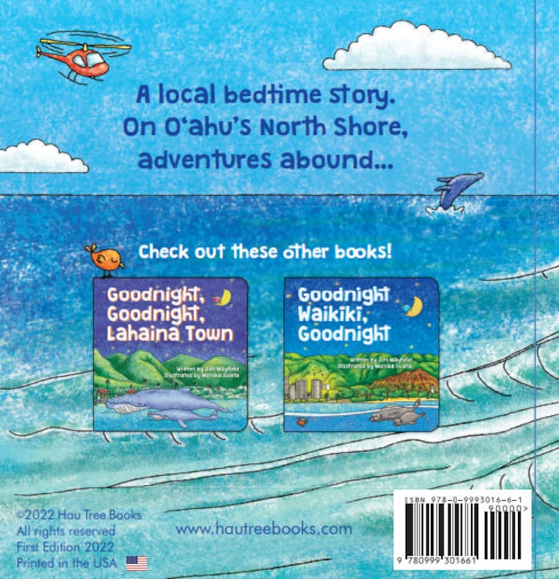 May include: Back cover of a children's book titled "Goodnight, Goodnight, Lahaina Town". The book features a blue and green illustration of a Hawaiian island with a helicopter flying overhead. The book cover also includes the text "Check out these other books!" and lists two other books: "Goodnight, Goodnight, Waikiki" and "Goodnight, Goodnight, Lahaina Town".