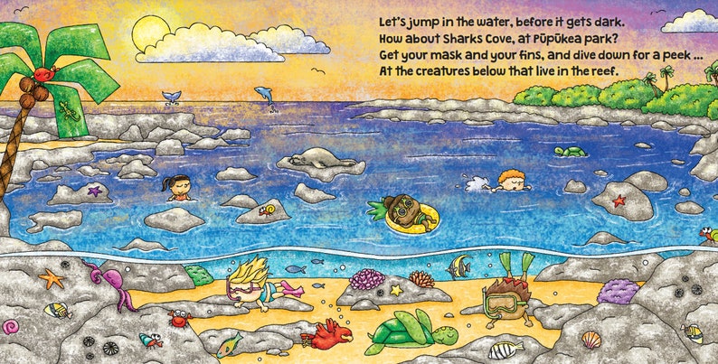 May include: An illustration of a beach scene with a palm tree, rocks, and people swimming in the ocean. The text reads: "Let's jump in the water, before it gets dark. How about Sharks Cove, at Pūpūkea park? Get your mask and your fins, and dive down for a peek... At the creatures below that live in the reef."