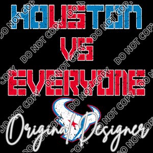 May include: A graphic design on a black background featuring the text HOUSTON VS EVERYONE in a distressed, blocky font. The word HOUSTON is blue, while VS and EVERYONE are red. Below the text is a white, blue, and red bull head logo.