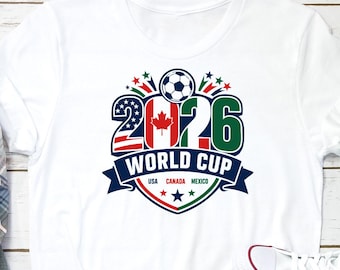 World Cup 2026 Shirt World Cup Merchandise, Soccer World Cup Tee, North America 2026, USA Canada Mexico 2026, United 2026 Shirt Soccer Gift