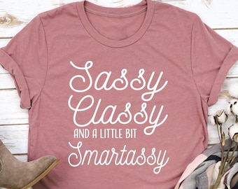 Freches klassisches Shirt, freches klassisches und ein bisschen schlaues Assy Shirt, sarkastischer Spruch, lustiges sarkastisches T-Shirt, Geschenk für den besten Freund