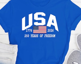USA 250 Year Of Freedom Shirt, America Independent day Shirt, July 4th Gift America 1776–2026 Tee, Patriotic USA 250 Shirt, Print Only tee