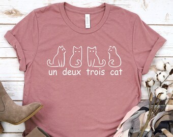 Un Deux Trois Cat tee, Funny Cat shirt, Cute Cat Tee, Gifts for cat lovers, Cat Lady Gift, Cat Mom, Cat Dad, Cat Clothing, Black Cat tshirt