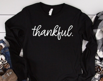 Thankful Long Sleeve, Thanksgiving Long Sleeve, Fall Long Sleeve, Autumn Long Sleeve, for Women, Fall Fashion Women