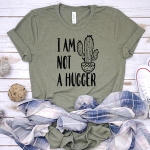 T-shirt for women, I am not a hugger cactus shirt, funny girls shirt, cactus t-shirt, not a hugger women  t-shirt, women&#39;s cactus shirt