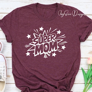 Super Mom Shirt, Mother's Day, Best Mom, Gift For Mom, Gift For Mom To Be, Gift For Her, Mother's Day Shirt, Trendy, Super Hero Shirt