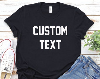 Benutzerdefinierte T-Shirt / benutzerdefinierte Text T-Shirt, benutzerdefinierte Hemden, benutzerdefinierte T-Shirt, personalisiertes T-Shirt, benutzerdefinierte Familienhemden, personalisiertes Hemd