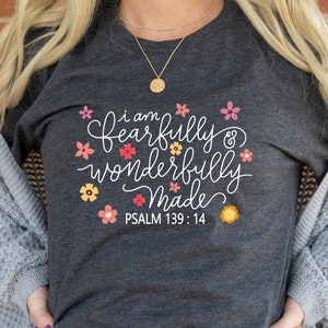 Fearfully shirt, Faith women shirt, I Am Fearfully And Wonderfully Made, Faith Shirt, Women&#39;s Tshirt, Gift for Women Christian Gift shirt