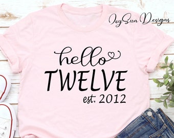 Hello Twelve Est 2012 Shirt, 12.Geburtstagsgeschenk für Mädchen, Hello Twelve B-Day Shirt, 12.Geburtstag T-Shirt, Premium Unisex Shirt, Twelve T-Shirt