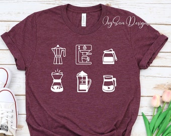 Coffee Shirt, Coffee T-Shirt, Food Shirt, Coffee Maker Shirt, Clothing Gift, Foodie Gift, Coffee Gift, gift for her, coffee tee