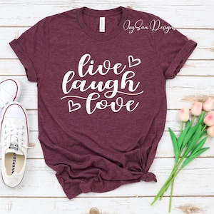 Live Laugh Love T-Shirt, Live Laugh Love Tee, Live Laugh Love Woman&#39;s Graphic Tee,Valentine&#39;s Day Shirt,Cute Valentine&#39;s Day Shirt.Love tee