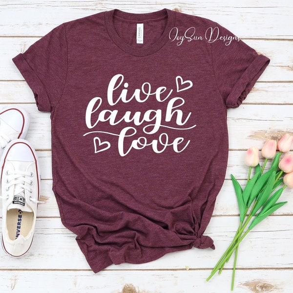 Live Laugh Love T-Shirt|, Live Laugh Love Tee, Live Laugh Love Woman's Graphic Tee,Valentine's Day Shirt,Cute Valentine's Day Shirt.Love tee