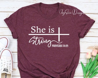 She is Strong Proverbs Shirt, Women is Strong tee, Religious Christian Shirt, Proverbs Shirt, Christian Faith shirt,Christian Faith gift tee