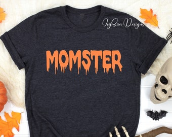 Momster Shirts, Halloween shirts, Momster Tees, Funny Halloween shirt, Shirt for mom, Mom shirt, Funny Mom shirt
