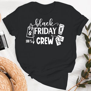 T-shirt dell&#39;equipaggio del Black Friday, camicia per lo shopping del Black Friday, camicie del Black Friday abbinate, camicia della squadra del Black Friday, camicia del gruppo del Black Friday