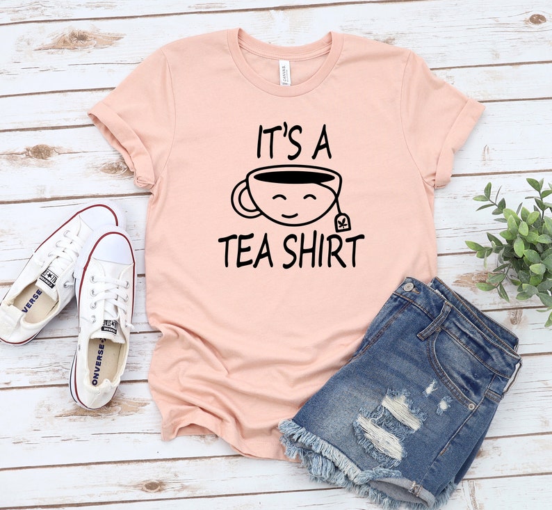 It's A Tea Shirt / Tea Shirt Tea Lover Tea Addict Shirt Etsy UK