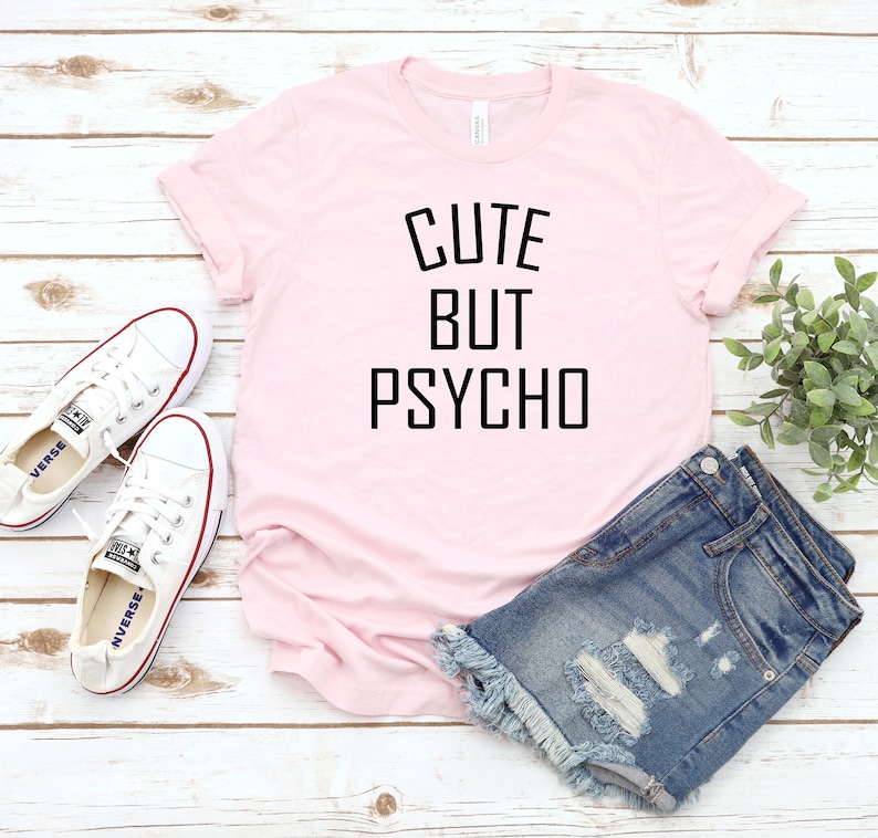 T-Shirt Mignon Mais Psycho Chemise Drôle fille Chemise Girly mignonne Chemise Crazy Girl Tshirt damour Cadeau pour femmes image 5