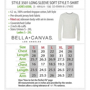 May include: Size chart for a long-sleeve, soft-style t-shirt. The chart shows measurements in inches for chest, length, and arm for sizes S, M, L, XL, and 2XL. The chart also includes measurements for ladies' chest, length, and arm.