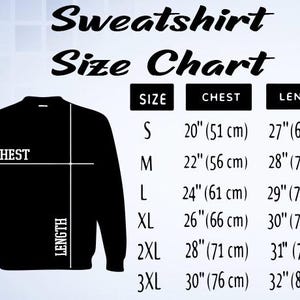 May include: Black sweatshirt size chart with chest and length measurements in inches and centimeters. Sizes range from S to 3XL, with chest measurements from 20" (51 cm) to 30" (76 cm) and lengths from 27" (69 cm) to 32" (81 cm).
