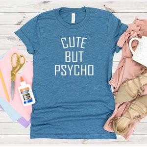 T-Shirt Mignon Mais Psycho Chemise Drôle fille Chemise Girly mignonne Chemise Crazy Girl Tshirt damour Cadeau pour femmes image 6