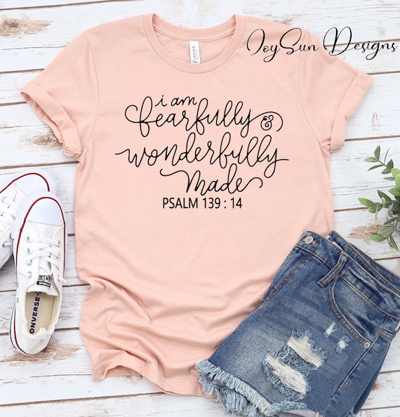 Fearfully and Wonderfully Made Christian Bible Verse Faith T Shirts Fearfully and Wonderfully Made Christian Bible Verse Faith T Shirts