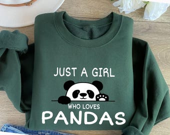 Panda Crewneck, Panda Girls Shirt, Just A Girl Who Love Pandas, Panda Sweatshirt,  Love Panda Shirt, Cute Animal Shirt, Gift For Women Panda