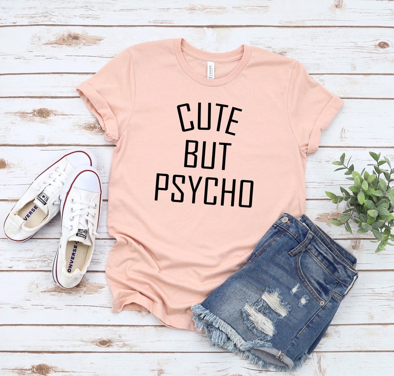 T-Shirt Mignon Mais Psycho Chemise Drôle fille Chemise Girly mignonne Chemise Crazy Girl Tshirt damour Cadeau pour femmes image 3