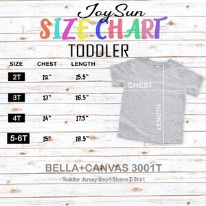 May include: A size chart for toddler t-shirts, with measurements in inches. The chart includes sizes 2T, 3T, 4T, and 5-6T, with chest and length measurements. A gray toddler t-shirt is shown with labeled chest and length lines. The text "BELLA+CANVAS 3001T" is also visible.
