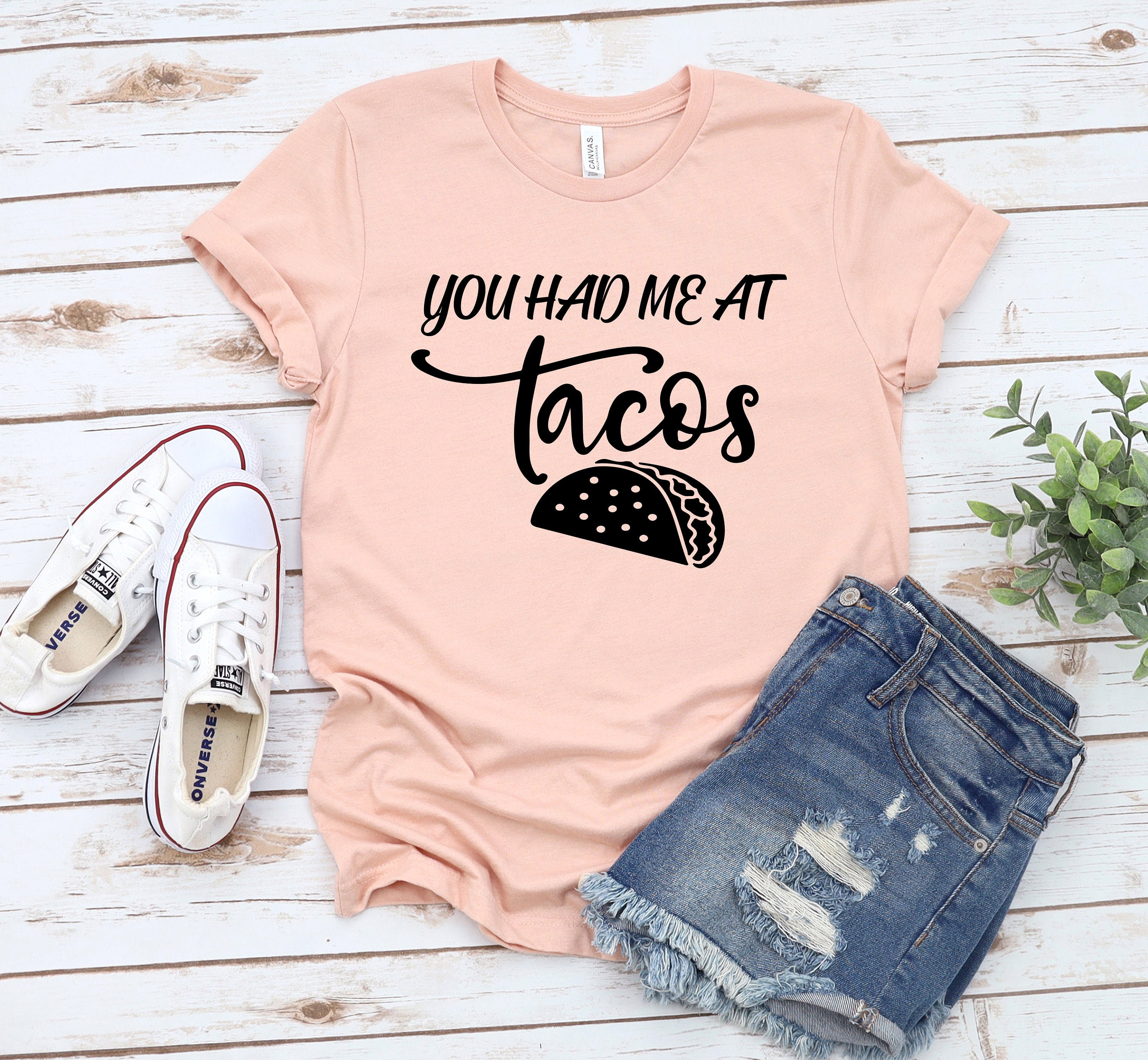 You Had Me At Tacos Womens Taco Shirt Taco T Shirt Women Etsy